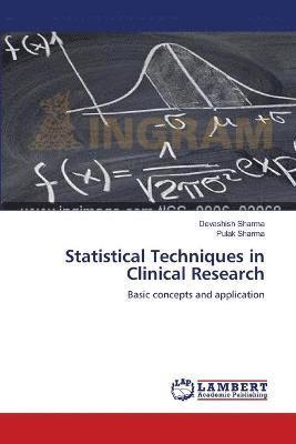 Statistical Techniques in Clinical Research 1