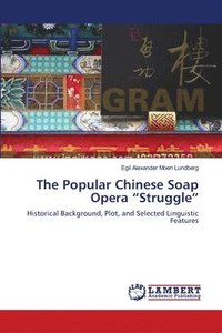 bokomslag The Popular Chinese Soap Opera &quot;Struggle&quot;