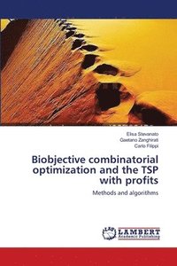bokomslag Biobjective combinatorial optimization and the TSP with profits