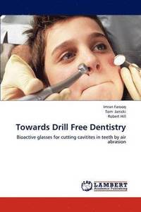 bokomslag Towards Drill Free Dentistry