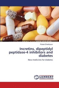 bokomslag Incretins, dipeptidyl peptidase-4 inhibitors and diabetes
