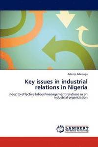 bokomslag Key issues in industrial relations in Nigeria