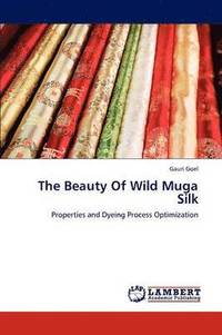 bokomslag The Beauty Of Wild Muga Silk