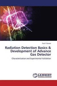bokomslag Radiation Detection Basics & Development of Advance Gas Detector