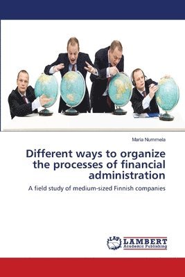 Different ways to organize the processes of financial administration 1