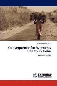 bokomslag Consequence for Women's Health in India