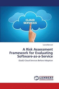 bokomslag A Risk Assessment Framework for Evaluating Software-as-a-Service