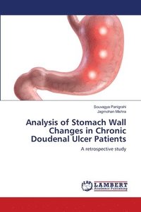 bokomslag Analysis of Stomach Wall Changes in Chronic Doudenal Ulcer Patients