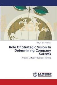 bokomslag Role Of Strategic Vision In Determining Company Success