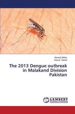 The 2013 Dengue outbreak in Malakand Division Pakistan 1
