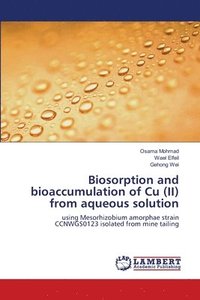 bokomslag Biosorption and bioaccumulation of Cu (II) from aqueous solution