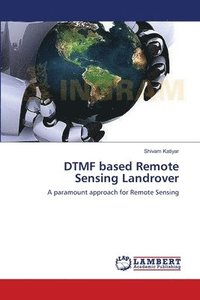 bokomslag DTMF based Remote Sensing Landrover