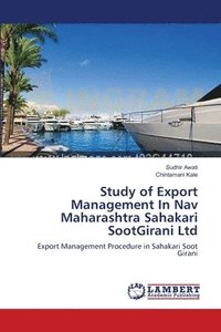 bokomslag Study of Export Management In Nav Maharashtra Sahakari SootGirani Ltd