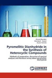 bokomslag Pyromellitic Dianhydride in the Synthesis of Heterocyclic Compounds