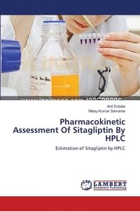 bokomslag Pharmacokinetic Assessment Of Sitagliptin By HPLC