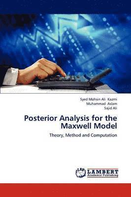 Posterior Analysis for the Maxwell Model 1