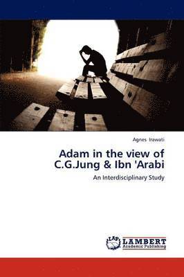 Adam in the view of C.G.Jung & Ibn 'Arabi 1