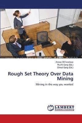 Rough Set Theory Over Data Mining 1