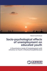 bokomslag Socio-psychological effects of unemployment on educated youth