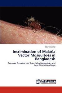 bokomslag Incrimination of Malaria Vector Mosquitoes in Bangladesh