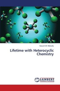 bokomslag Lifetime with Heterocyclic Chemistry