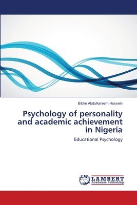 bokomslag Psychology of personality and academic achievement in Nigeria