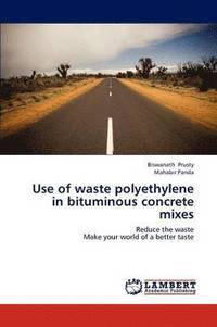 bokomslag Use of Waste Polyethylene in Bituminous Concrete Mixes