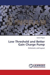 bokomslag Low Threshold and Better Gain Charge Pump