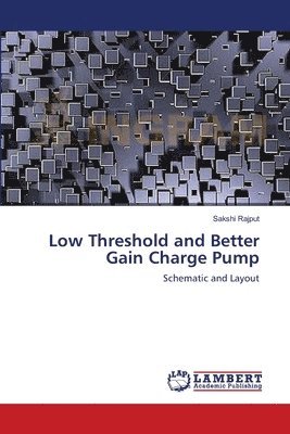 bokomslag Low Threshold and Better Gain Charge Pump