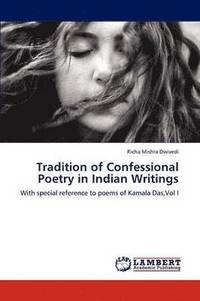 bokomslag Tradition of Confessional Poetry in Indian Writings