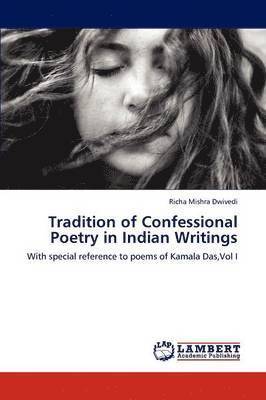 Tradition of Confessional Poetry in Indian Writings 1