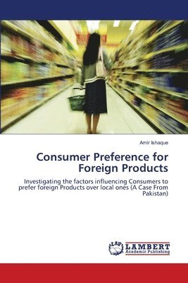 Consumer Preference for Foreign Products 1