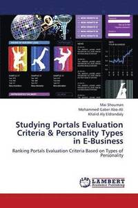 bokomslag Studying Portals Evaluation Criteria & Personality Types in E-Business