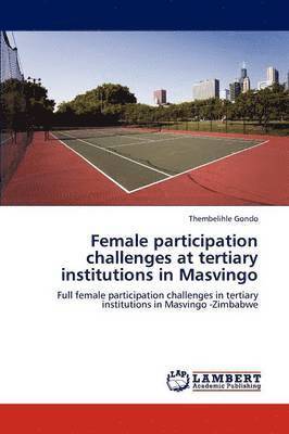 Female participation challenges at tertiary institutions in Masvingo 1