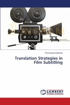 Translation Strategies in Film Subtitling 1