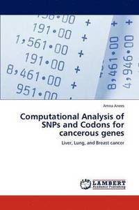 bokomslag Computational Analysis of SNPs and Codons for cancerous genes
