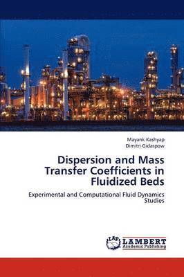 Dispersion and Mass Transfer Coefficients in Fluidized Beds 1