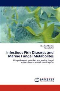 bokomslag Infectious Fish Diseases and Marine Fungal Metabolites
