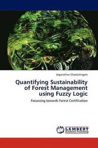 bokomslag Quantifying Sustainability of Forest Management using Fuzzy Logic