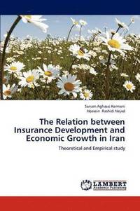 bokomslag The Relation between Insurance Development and Economic Growth in Iran