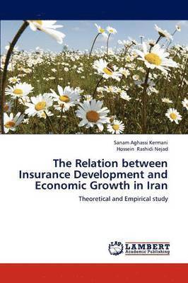 bokomslag The Relation between Insurance Development and Economic Growth in Iran