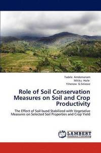 bokomslag Role of Soil Conservation Measures on Soil and Crop Productivity