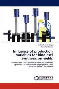 bokomslag Influence of production variables for biodiesel synthesis on yields