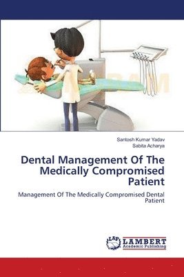 Dental Management Of The Medically Compromised Patient 1
