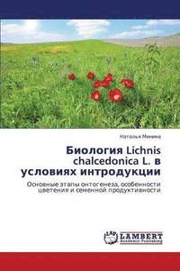 bokomslag Biologiya Lichnis Chalcedonica L. V Usloviyakh Introduktsii