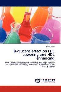 bokomslag -Glucans Effect on LDL Lowering and Hdl Enhancing