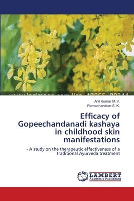 Efficacy of Gopeechandanadi kashaya in childhood skin manifestations 1