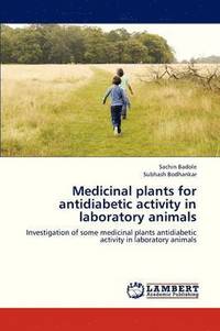 bokomslag Medicinal Plants for Antidiabetic Activity in Laboratory Animals