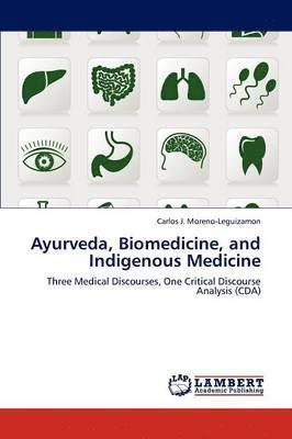 bokomslag Ayurveda, Biomedicine, and Indigenous Medicine