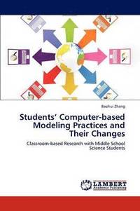 bokomslag Exploring Middle School Science Students' Computer-Based Modeling Practices and Their Changes Over Time